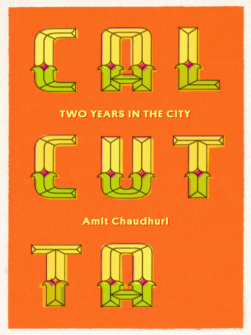 Title details for Calcutta by Amit Chaudhuri - Available